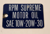Antique RPM Supreme Motor Oil SAE 10W-20W-30 Blue Porcelain Enamel Metal Fuel Tag 2" x 3"