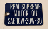 Antique RPM Supreme Motor Oil SAE 10W-20W-30 Blue Porcelain Enamel Metal Fuel Tag 2" x 3"