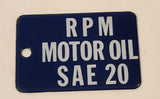 Antique RPM Motor Oil SAE 20 Blue Porcelain Enamel Metal Fuel Tag 2" x 3"