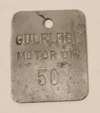 Antique Gulf Lube Motor Oil 50 Metal Fuel Tag 1 3/4" x 2 1/4"