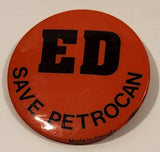Ed Save Petrocan 2 1/4" Round Button Pin