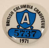 Vintage 1971 British Columbia Class A Chauffeur License Badge Pin 5737