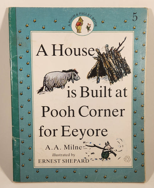 1990 A Pooh & Piglet Book A House is Built at Pooh Corner for Eeyore Book #5 By A. A. Milne