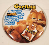 2004 TCFHE Paws Garfield The Movie Get your PAWS on it October 19. On DVD & Video! 3" Button Pin
