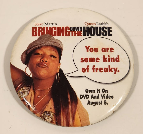 2003 Bringing Down The House You are some kind of freaky. Own it On DVD And Video August 5 3" Button Pin