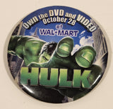 2003 Universal Studios Hulk Own the DVD and Video October 28 at Walmart 3" Button Pin