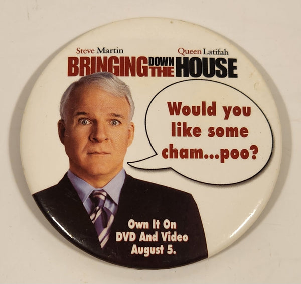 2003 Bringing Down The House Would you like some cham..poo? Own it On DVD And Video August 5 3" Button Pin