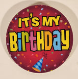 It's My Birthday 3 1/2" Plastic Button Pin