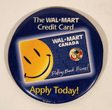 Rare Walmart Canada The Walmart Credit Card Rolling Back Prices! Apply Today! 3" Button Pin