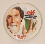 elf Treat Every Day Like Christmas On DVD and VHS November 16 3" Button Pin