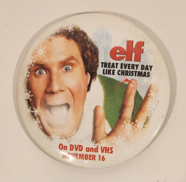 elf Treat Every Day Like Christmas On DVD and VHS November 16 3" Button Pin