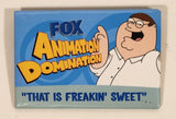 2005 Fox Animation Domination Family Guy Peter Griffin "That Is Freakin' Sweet" Movie 2" x 3" Promotional Pin