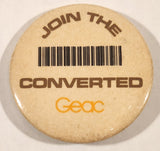 Geac Join The Converted 2 1/4" Round Button Pin
