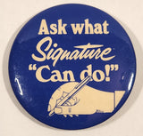 Ask What Signature "Can do!" 2 1/4" Round Button Pin