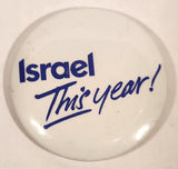 Israel This Year! 2" Round Button Pin