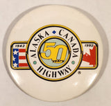 1942 to 1992 50 Years Alaska Canada Highway 2 1/4" Round Button Pin