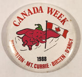 1988 Canada Week Pemberton Mt. Currie Briken D'Arcy 2 1/4" Round Button Pin