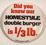 Dairy Queen Did You Know Our Homestyle Double Burger Is 1/3 lb 3" Round Button Pin