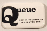 Queue New In Thursday's Vancouver Sun 1 3/4" x 2 3/4" Pin