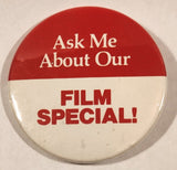Ask Me About Our Film Special! Red and White 2 1/4" Round Button Pin