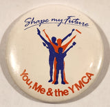 Shape My Future You, Me & the YMCA 2 1/4" Round Button Pin