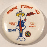 1973 Carnival Eutdiant Participe Avec C'est Ton Affairs! Arthur KZD 1 3/4" Round Button Pin