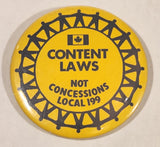 Canadian Content Laws Not Concessions Local 199 Union 2 1/2" Round Button Pin