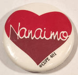 CUPE Canadian Union of Public Employees 401 Nanaimo Heart 1 1/2" Round Button Pin