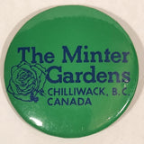 The Minter Gardens Chilliwack, B.C. Canada Green 2 1/4" Round Button Pin