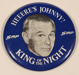 SMP Heeere's Johnny! King of The Night 3" Round Button Pin