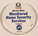 The Home Depot At Home Services ADT Ask Me About Monitored Home Security Services 3" Round Button Pin