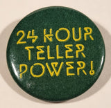 24 Hour Teller Power! 1 1/2" Round Button Pin