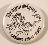 Dragon Slayer Richmond Public Library 1 3/4" Round Button Pin