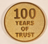 Rare 1906 - 2006 BCAA 100 Years & Counting 100 Years Of Trust Gold Tone Metal Coin Token