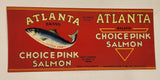 Very Rare Vintage Atlanta Brand Choice Pink Salmon 4 1/4" x 9 3/4" Can Label
