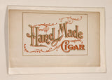 Vintage Hand Made Cigar Fancy Script 6" x 9 1/4" Store Advertising Paper Sign