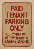 Paid Tenant Parking Only All Others Will Be Towed Away At Owner's Expense 11 3/4" x 17 5/8" Steel Metal Parking Lot Sign