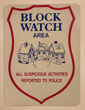 Block Watch Area All Suspicious Activities Reported To Police 17 1/2" x 23 1/2" Steel Metal Street Sign