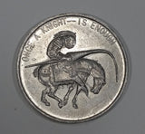 Vintage Once A King Always A King - Once A Knight Is Enough Collectible Metal Coin Token - Treasure Valley Antiques & Collectibles