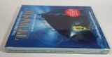 The Discovery of the Titanic 'Exploring the greatest of all lost ships' Hard Cover Book by Dr. Robert D. Ballard