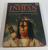 1963 The American Indian Hard Cover Book - Introduction by John F. Kennedy - Adapted by Anne Terry White - Random House