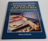The Workshop Companion Making Jigs and Fixtures Techniques For Better WoodWorking Hard Cover Book - Nick Engler