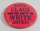 Vintage 1967 Paula 'Santa Claus Wears White Socks!' Round Circular Button Pin