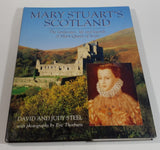 Mary Stuart's Scotland The Landscapes, Life and Legends of Mary Queen of Scots Hard Cover Book - David and Judy Steel with Photographs by Eric Thorburn