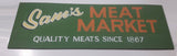 Vintage 1960s Sam's Meat Market "Quality Meats Since 1867" Hand Painted 9" x 27" Green Painted Wood Sign