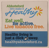 Abbotsford Let's make it Healthy Eat well. Be active. Live tobacco free. 2" x 2" Thin Rubber Fridge Magnet