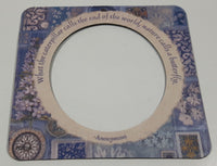 "What the caterpillar calls the end of the world, nature calls a butterfly" Anonymous Bordered Picture Frame 3 1/2" x 3 1/2" Thin Rubber Fridge Magnet
