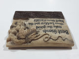 2007 History & Heraldry "Best friends make the good time better and the hard times easier" 2 3/4" x 2 3/4" 3D Resin Fridge Magnet