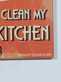 Make Yourself At Home Clean My Kitchen Vintage Style Quote Metal Fridge Magnet