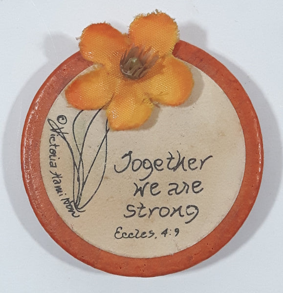 Victoria Hamiliton Together We Are Strong Eccles 4:9 Orange Flower Round 1 1/2" Wooden Fridge Magnet